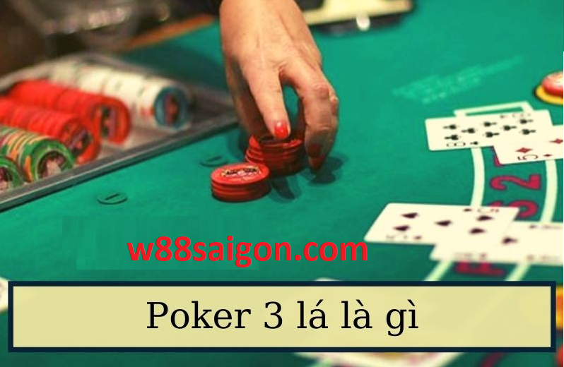 poker-3-la-la-gi-w88